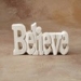 Believe Word Plaque